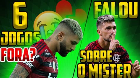 Urgente Gabigol Fora Do Flamengo Por Jogos Arrasca Abre O Jogo