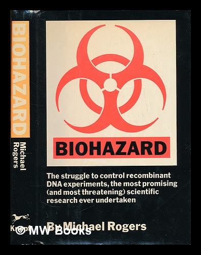 Biohazard The Struggle To Control Recombinant Dna Experiments The