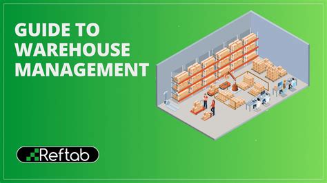 A Comprehensive Guide To Warehouse Management Reftab Blog