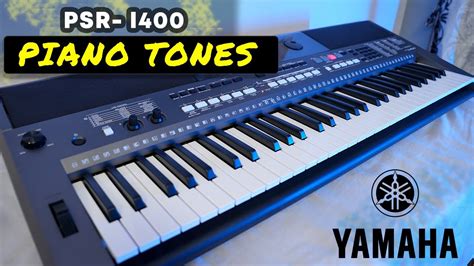 Yamaha Psr I Piano Tones Best Keyboard Under Youtube