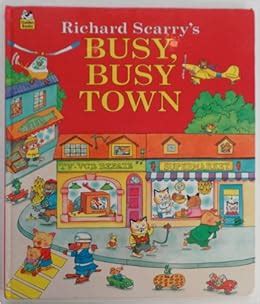 Busy, Busy Town: Richard Scarry: Amazon.com: Books