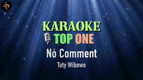 No Comment Tuty Wibowo Karaoke Youtube