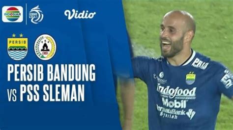 Link Nonton Persib Bandung Vs PSS Sleman Hari Ini 5 2 Streaming