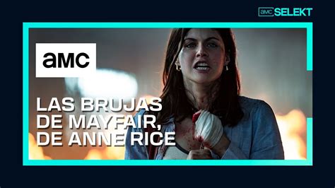 Amc Espa A Las Brujas De Mayfair De Anne Rice Youtube