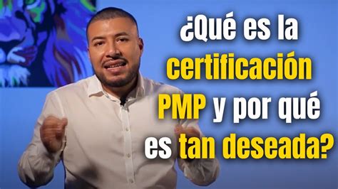 Beneficios De Ser Pmp ¿por Qué Obtener Esta Certificación Es Tan Valiosa