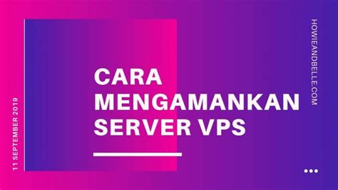 Cara Mengamankan Vps Dari Serangan Hacker Howieandbelle