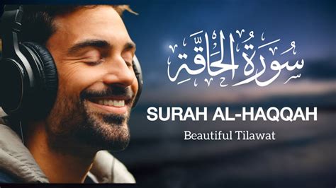 Surah Al Haqqah Tilawat 69 الحاقة‎ سورة Beautiful Quran Recitation