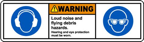 Hearing And Eye Protection Must Be Worn Label J5233 By