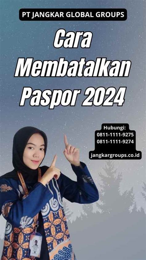 Cara Membatalkan Paspor 2024 Jangkar Global Groups