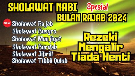 KUMPULAN SHOLAWAT NABI BULAN RAJAB Sholawat Rajab Sholawat Jibril