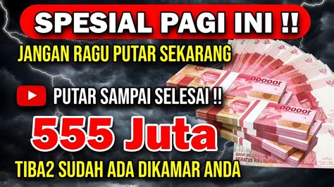 Spesial Doa Cepat Kaya Pagi Ini Putar Sambil Tiduran Uang Juta