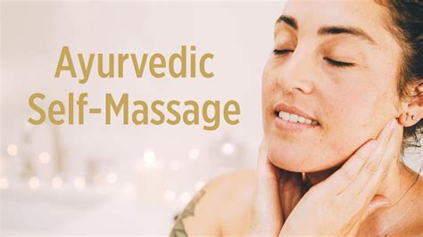 Abhyanga Ayurvedic Self Massage With Oil Self Love Practices