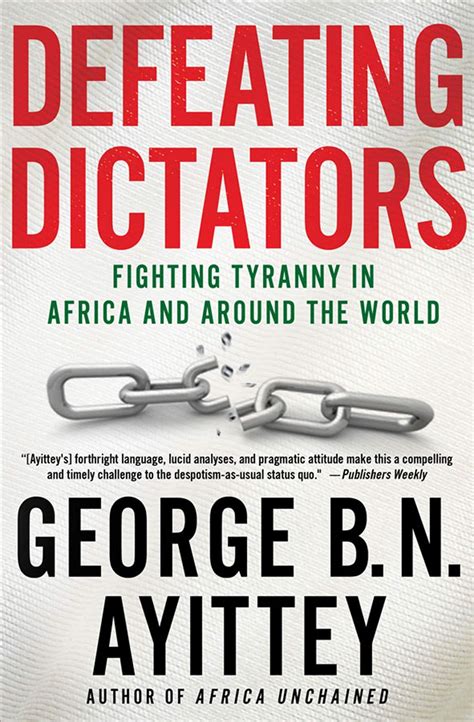 Defeating Dictators: Fighting Tyranny in Africa and Around the World ...