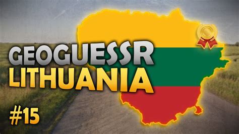 Lithuania Road To All Gold Medals In Geoguessr Europe Youtube