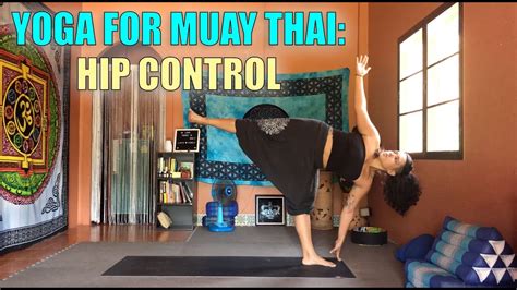 Yoga For Muay Thai Hip Control Youtube