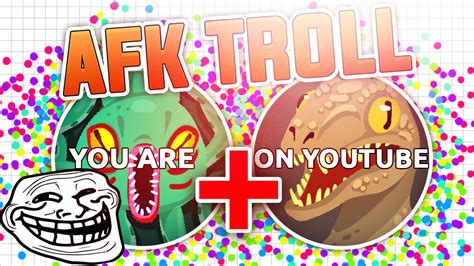 Trolling You Are On Youtube Trolling Teams In Agario Afk