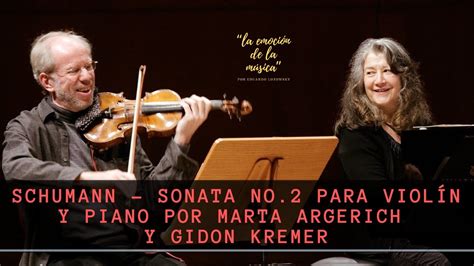 SCHUMANN Sonata No 2 para violín y piano por Marta Argerich y Gidon