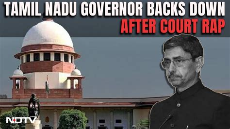 Tn Governor Vs Supreme Court After Court Warning Tn Governor Backs