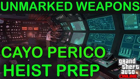 Cayo Perico Heist Prep UNMARKED WEAPONS GTA 5 Online YouTube