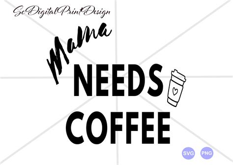 Mama Needs Coffee Svg Love Coffee Svg Coffee Svg Coffee Etsy