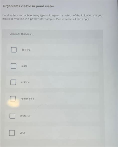 Solved Organisms visible in pond waterPond water can contain | Chegg.com