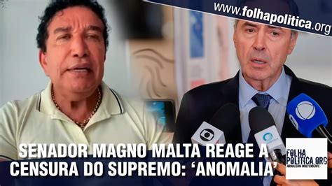 Magno Malta Conclama Rea O Imediata Do Congresso A Decis O Do Supremo