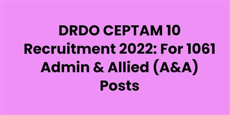 Drdo Ceptam Recruitment For Admin Allied A A Posts