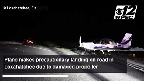 Plane Makes Precautionary Landing On Road In Loxahatchee Due To Damaged