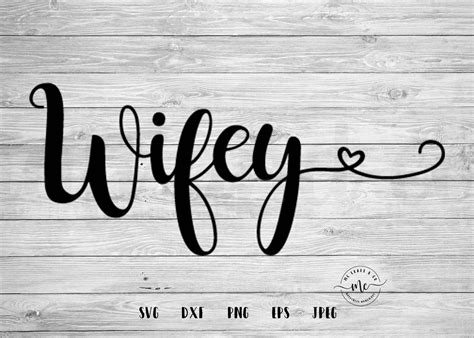 Wifey Svg Wifey Cut File Wedding Bachelorette Bridal Etsy