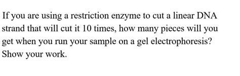 Solved If you are using a restriction enzyme to cut a linear | Chegg.com 