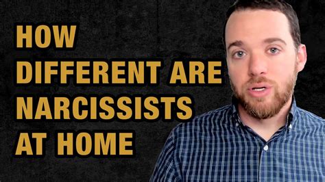 How Different Are Narcissists At Home Youtube