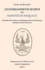 Les Enseignements Secrets De Martin S De Pasqually Franz Von Baader