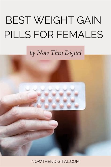 The Best Weight Gain Pills For Females 2022 Now Then Digital