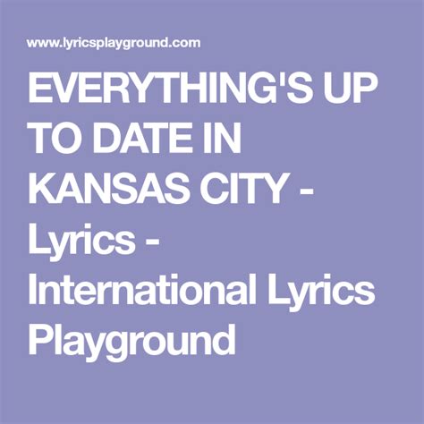 EVERYTHING'S UP TO DATE IN KANSAS CITY - Lyrics - International Lyrics ...