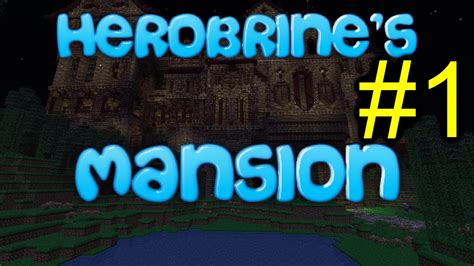 Minecraft Herobrine S Mansion Episode Youtube