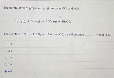 Solved The Combustion Of Propane C3h8 Produces Co2 And H2o