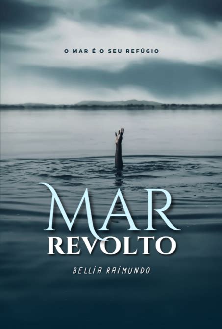 Mar Revolto Por Bellia Raimundo Clube De Autores