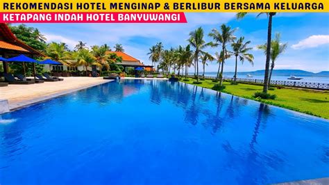 HOTEL KETAPANG INDAH BANYUWANGI YouTube