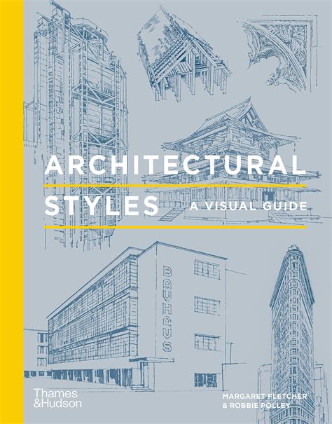 Architectural Styles: A Visual Guide by Margaret Fletcher | Goodreads