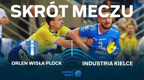 Orlen Wisła Płock Industria Kielce Skrót meczu PolsatSport pl