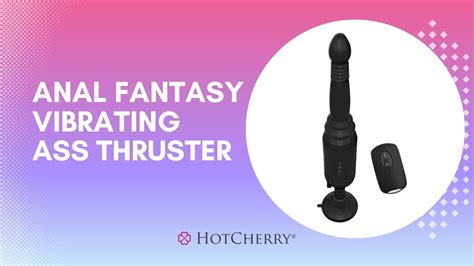 Anal Fantasy Vibrating Ass Thruster Youtube