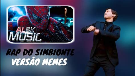 Rap do Simbionte Versão Memes Homem Aranha 3 YouTube