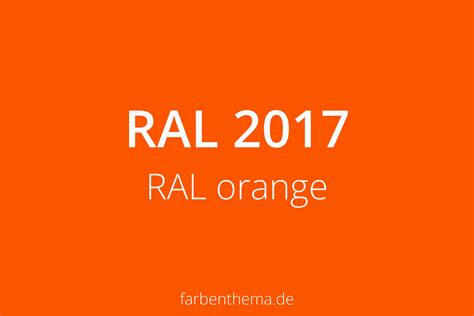 Ral 2017 Ral Orange Farbenthema