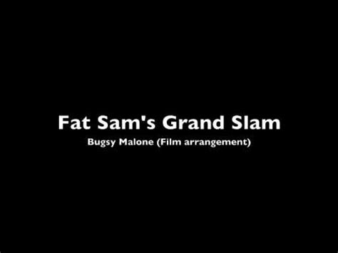 Fat Sams Grand Slam Bugsy Malone