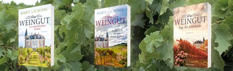 Das Weingut Aufbruch In Ein Neues Leben Roman Lacrosse Marie