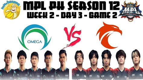 SMART OMEGA VS TNC GAME 2 MPL PH SEASON 12 WEEK 2 DAY 3 YouTube