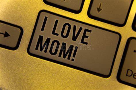 Conceptual Hand Writing Showing I Love Mom Motivational Call Business Photos Showcasing Good