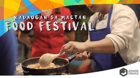 Kadaugan Sa Mactan Food Festival 2018 Jonior Visuals YouTube