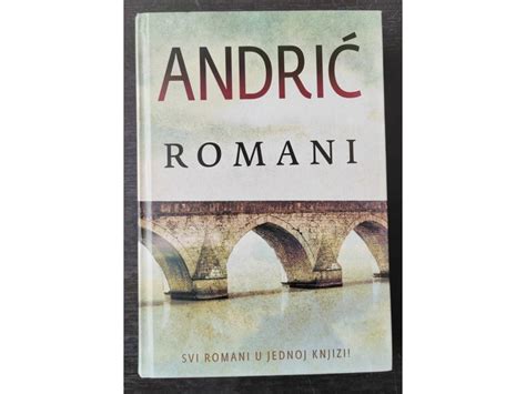 Andrić Romani Svi Romani U Jednoj Knjizi Ivo Andrić