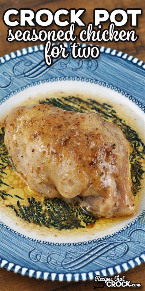 Crock Pot Seasoned Chicken for Two - Recipes That Crock!